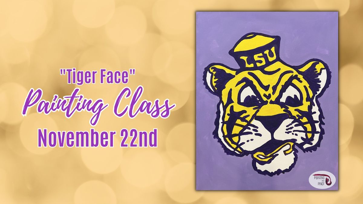 BYOB Painting Class - "Tiger Face"