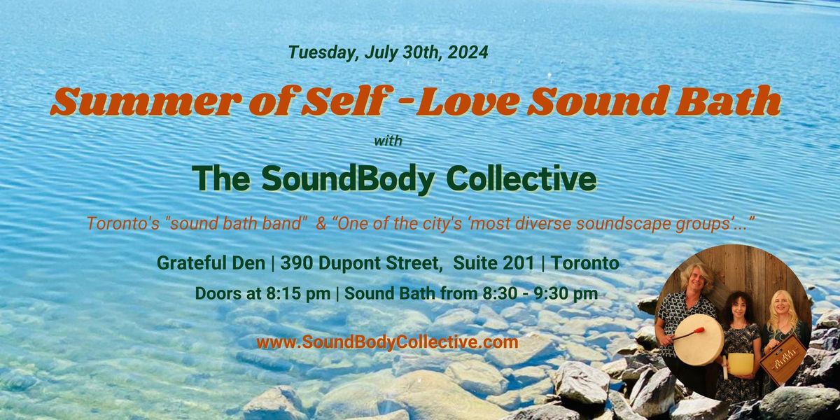 Summer of Self-Love Sound Bath *link for tixs has been updated!*