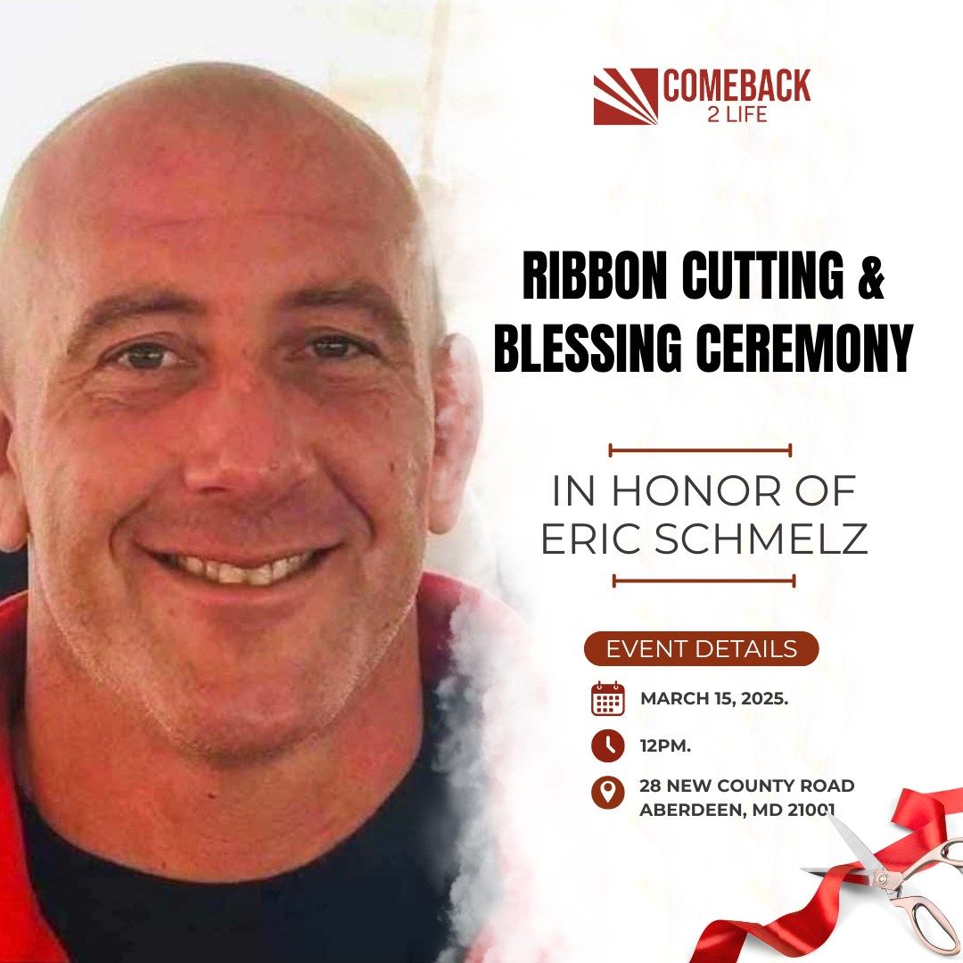 New Comeback 2 Life Sober Living Home Ribbon Cutting & Blessing Ceremony In Honor Of Eric Schmelz