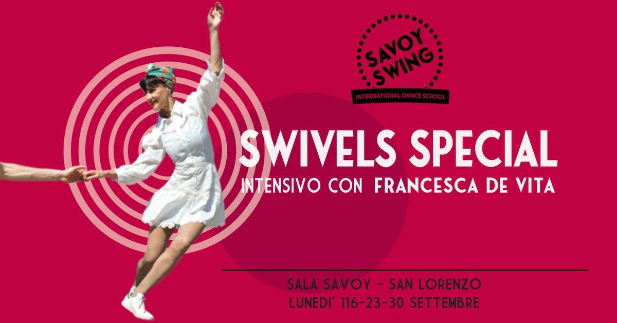 SWIVELS SPECIAL - Intensivo con Francesca De Vita