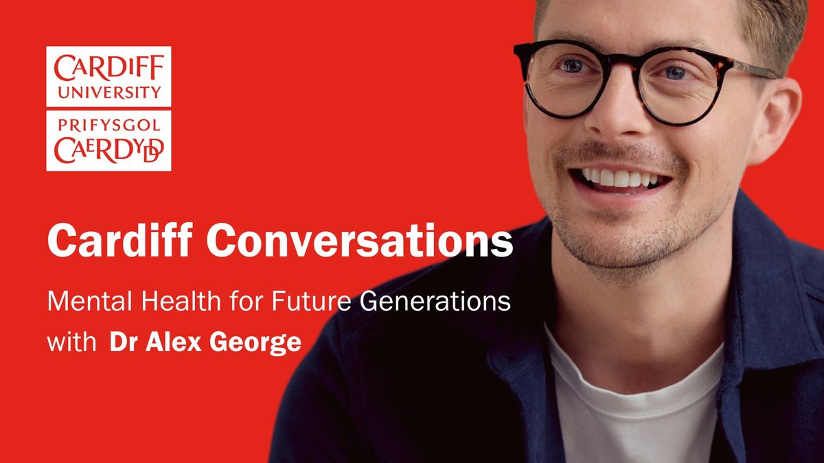 Cardiff Conversations: Mental Health for Future Generations