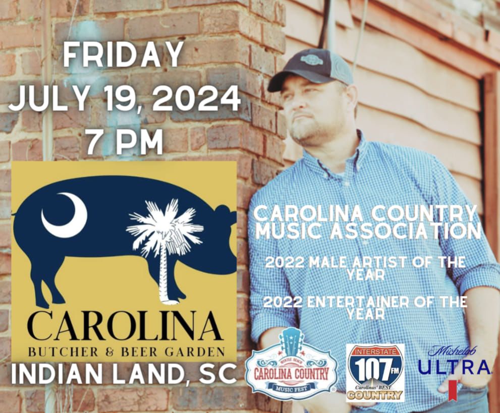 Greg Parrish Live at Carolina Butcher and Beer Garden!  Presented by Michelob Ultra!