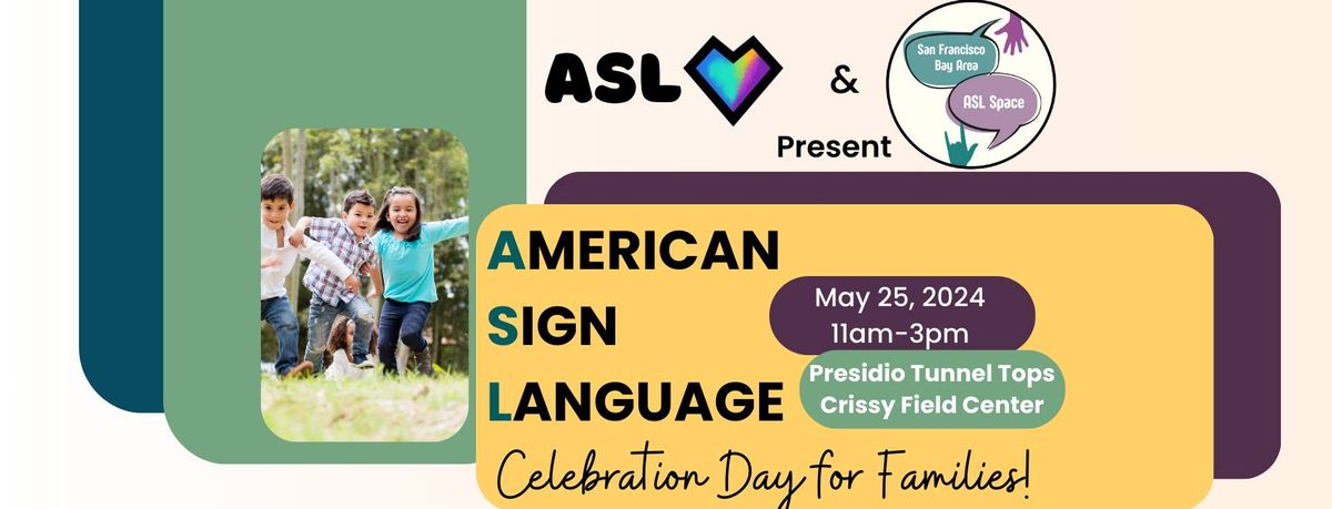 ASL Celebration Day for Families and the community!