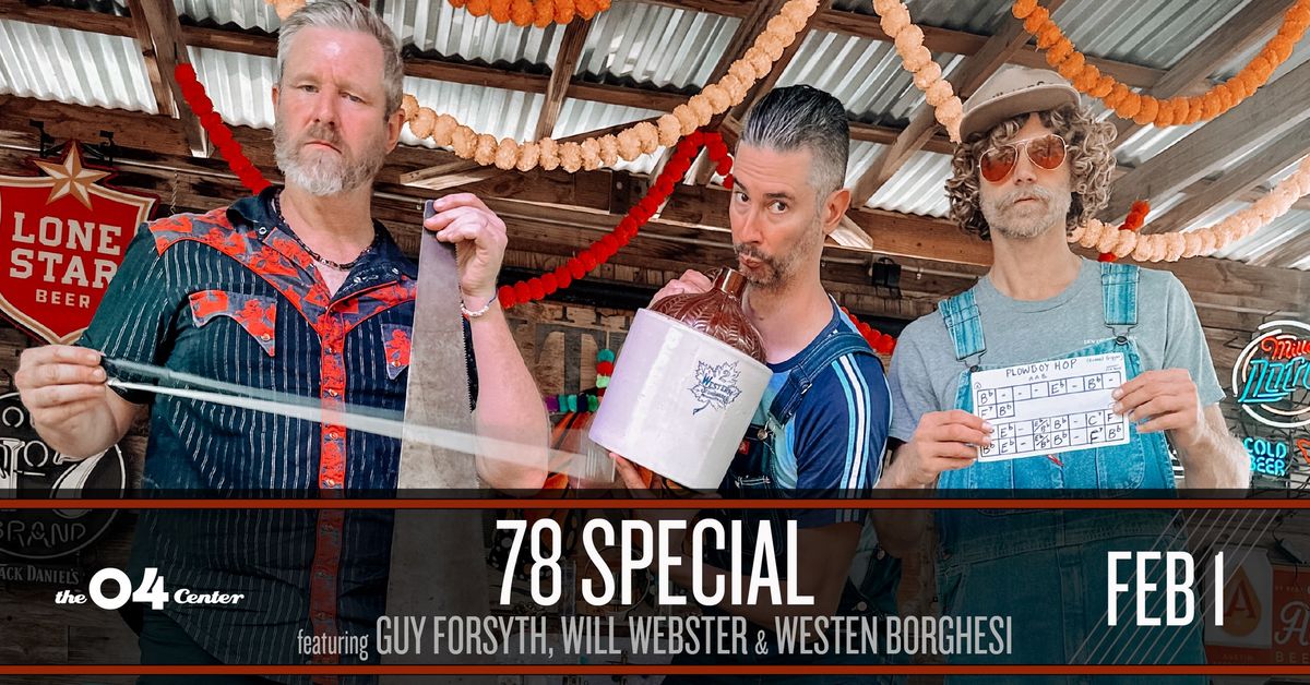  78 Special ft. Guy Forsyth, Will Webster & Westen Borghesi at The 04 Center | Austin