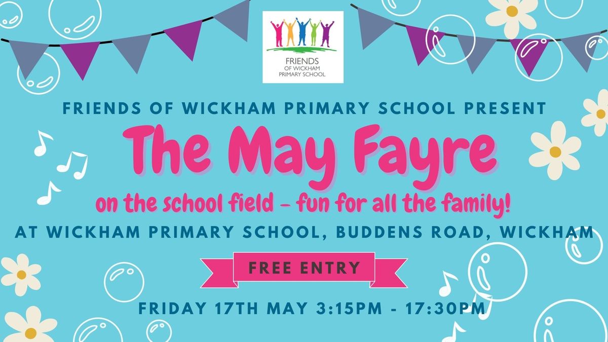 Friends of Wickham Primary School May Fayre 