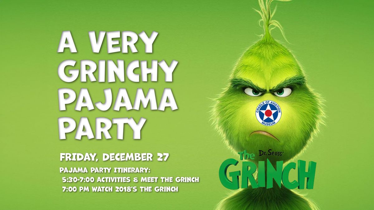 A Very Grinchy Pajama Party at the Cradle of Aviation Museum 