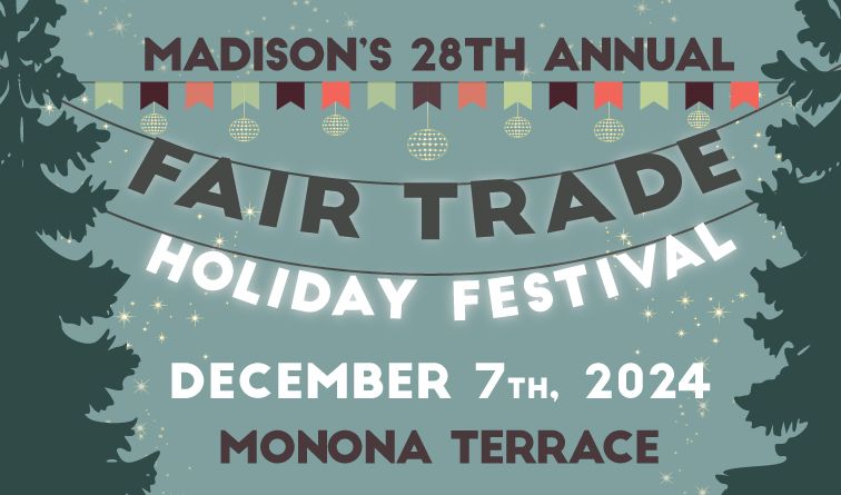 Madison's 28th Annual Fair Trade Holiday Festival