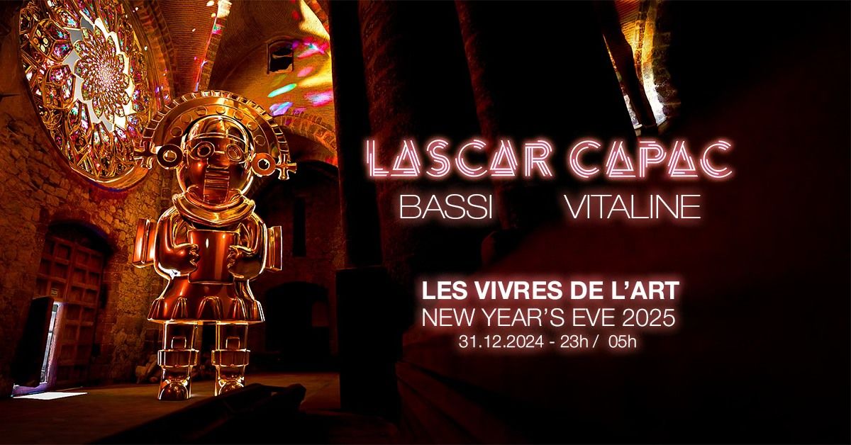 LASCAR CAPAC NEW YEAR's EVE 2025 w\/ Vitaline & Bassi