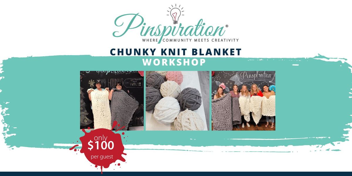 Cozy Chunky Blanket Workshop