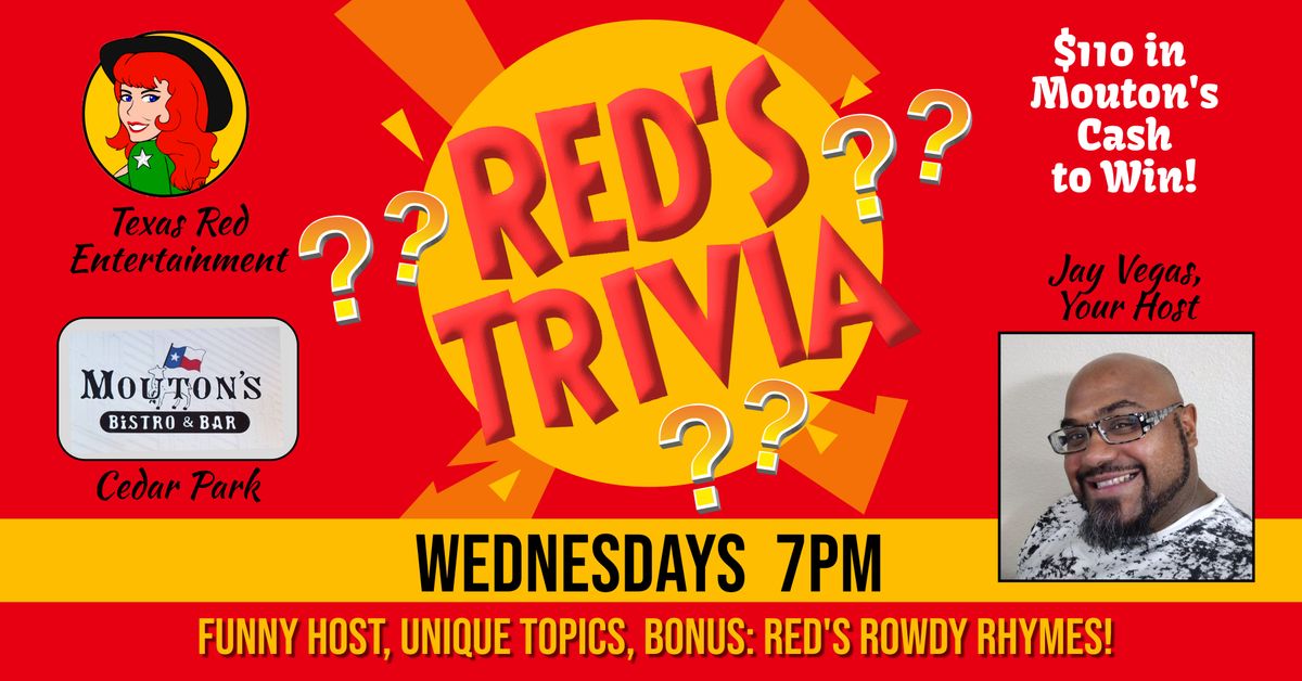 Mouton's Bistro in Cedar Park presents Texas Red's Trivia every Wednesday at 7pm! 