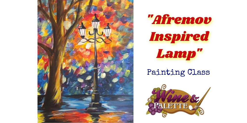 Afremov Inspired Lamp - W&P Painting Class