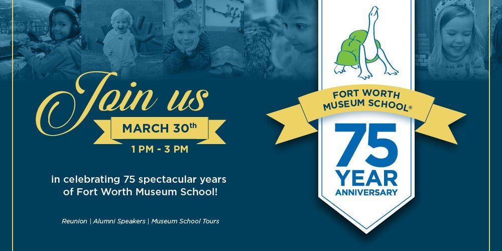 Fort Worth Museum School 75th Anniversary