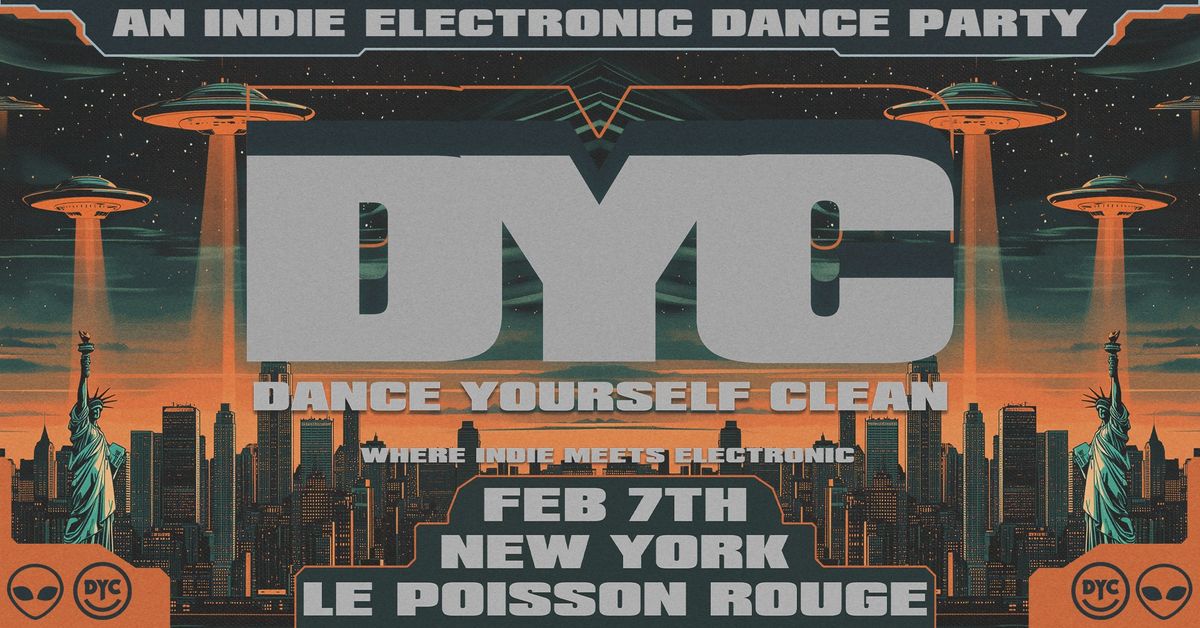 Dance Yourself Clean - An Indie Electronic Dance Party (NYC)