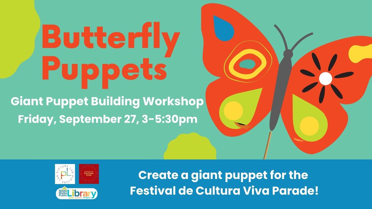 The Art of the Puppet with Picture Lab: Giant Butterfly Puppets Workshop