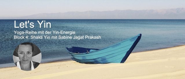 Let's Yin - Shakti Yin mit Sabine Jagat Prakash