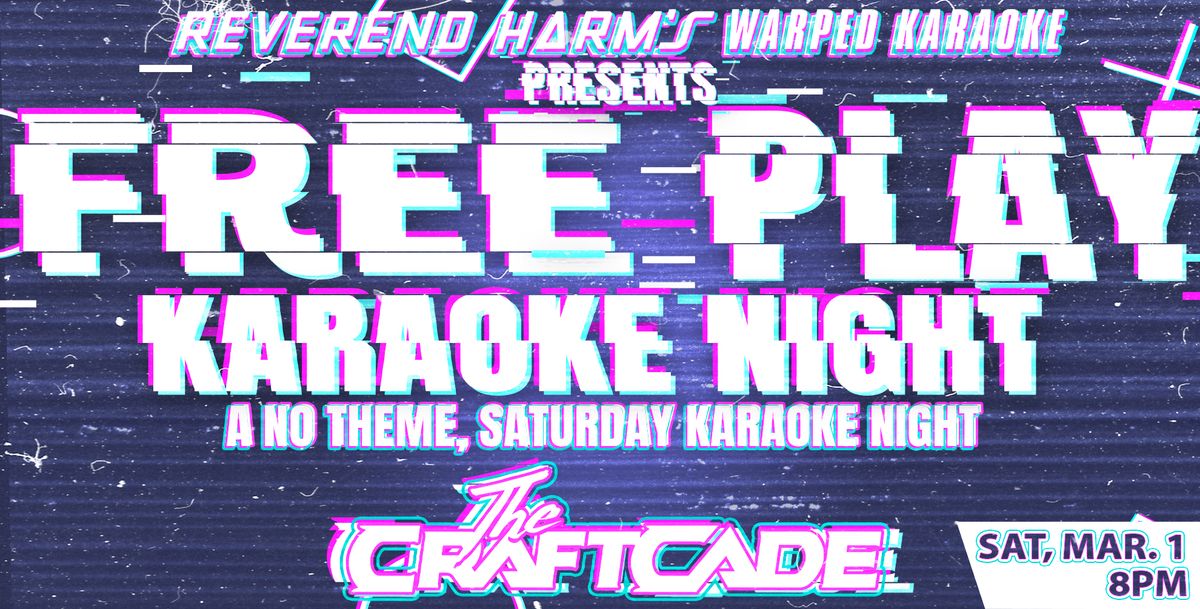 Free Play Karaoke Night: A No Theme, Saturday Karaoke Night