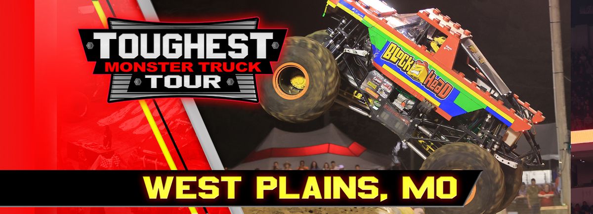 Toughest Monster Truck Tour - West Plains, MO