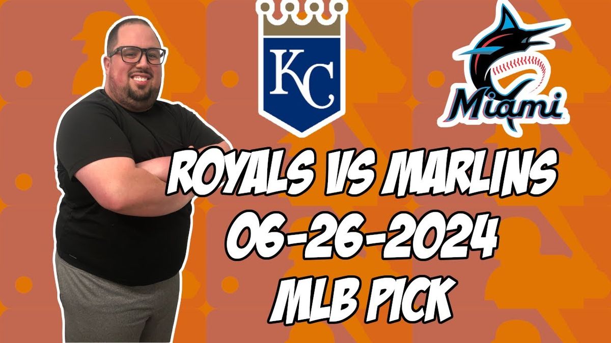 Miami Marlins vs. Kansas City Royals