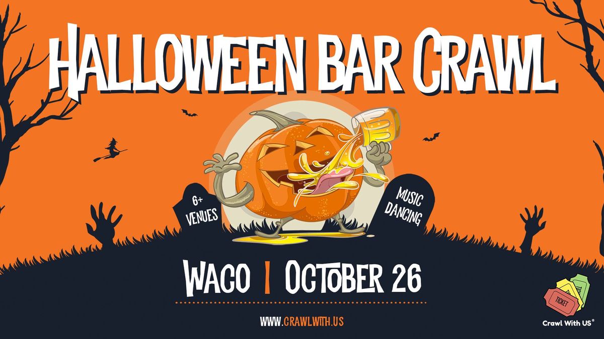 The Official Halloween Bar Crawl - Waco - 7th Annual