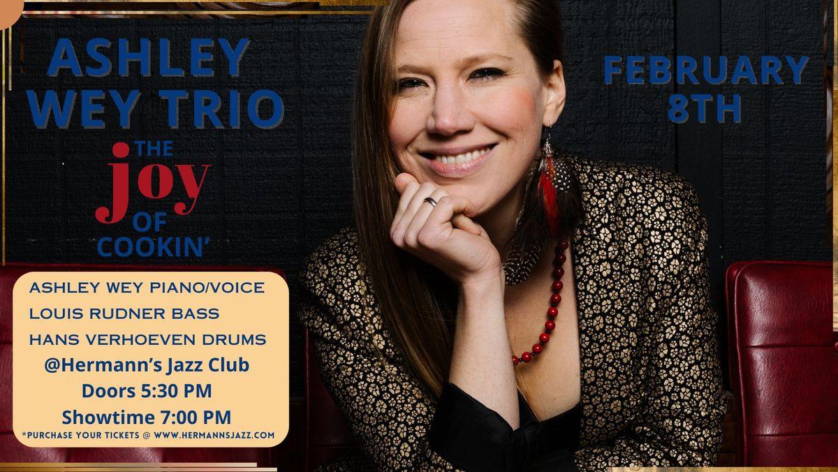 Ashley Wey Trio: The Joy of Cookin' @ Hermann's Jazz Club