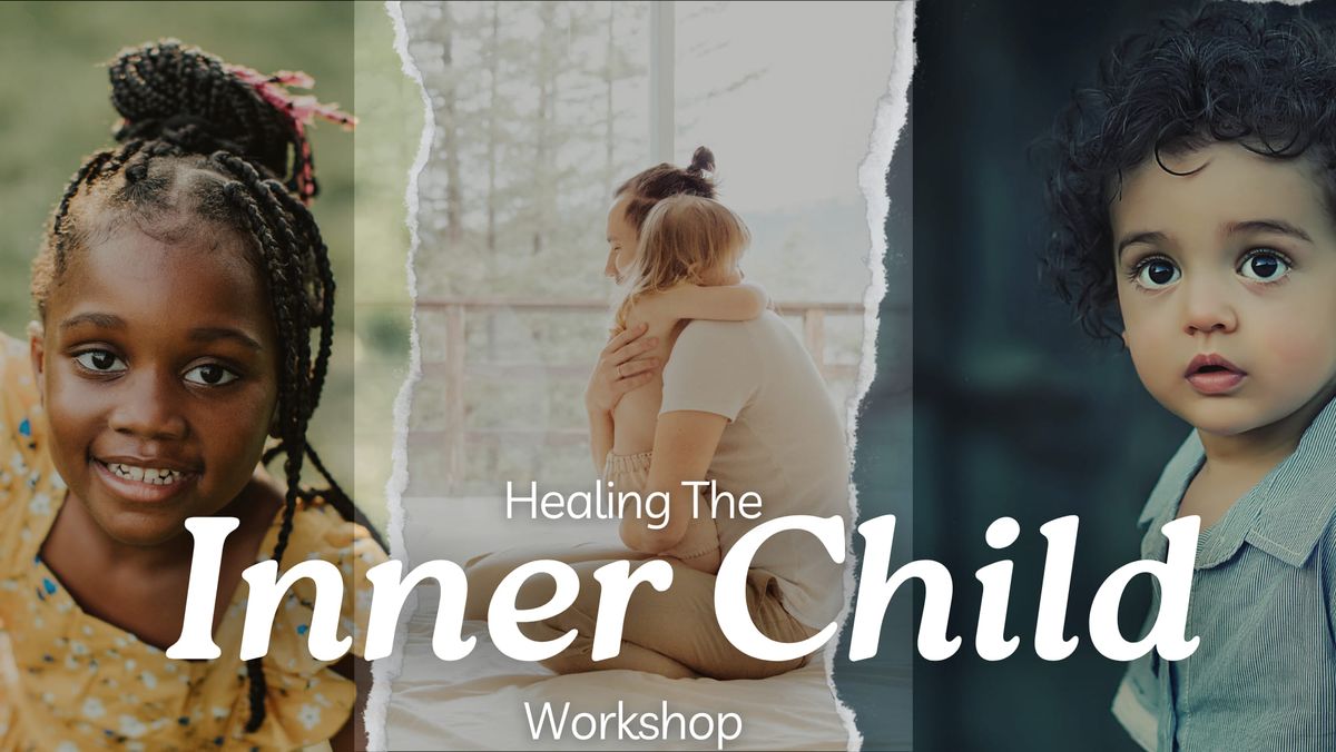 Healing the Inner Child Workshop 