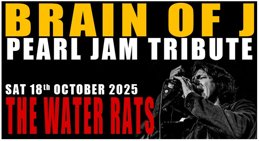 Brain Of J - The Pearl Jam Tribute at The Water Rats