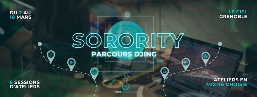 Sorority by Hadra | Parcours DJing en mixit\u00e9 choisie