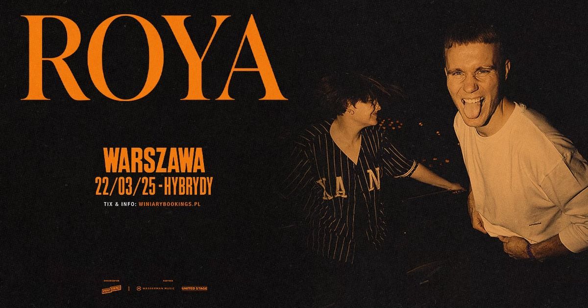 ROYA \/ 22.03.25 \/ Hybrydy, Warszawa