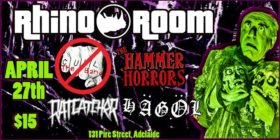 RHINO ROOM - APRIL 27th: CULL-THE BAND, THE HAMMER HORRORS, RATCATCHER, HAGOL. 