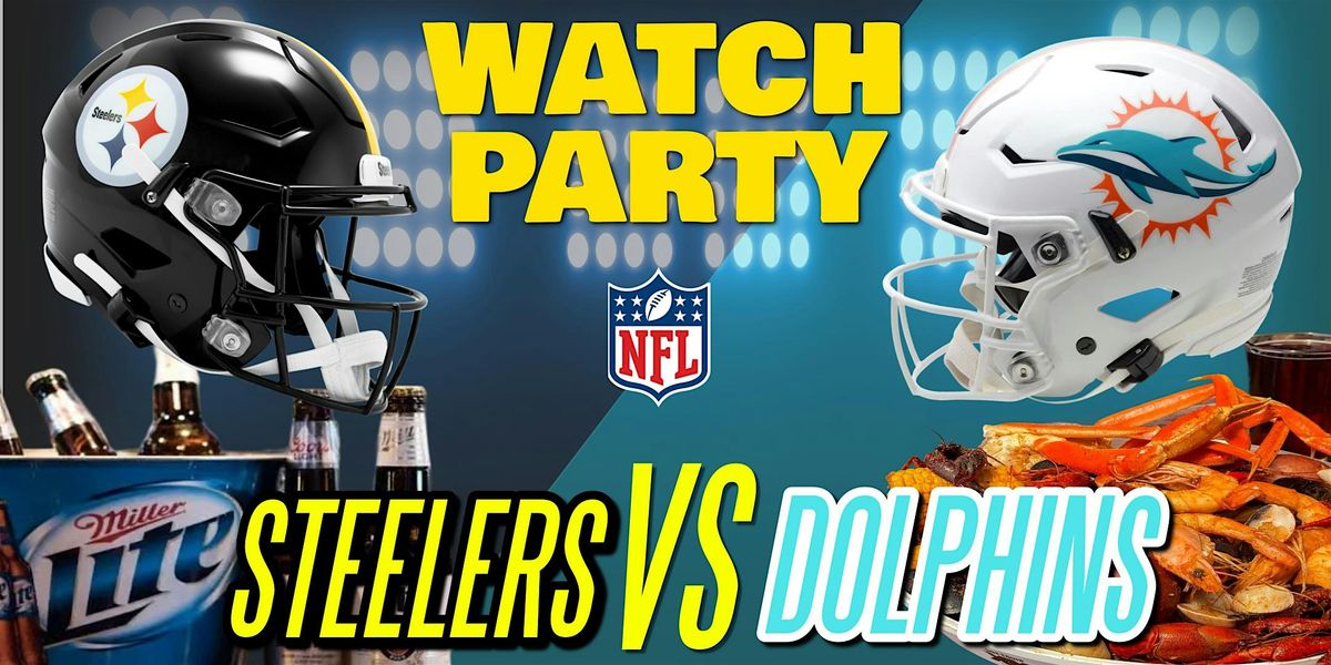 Dolphins vs Steelers - Watchin Party at The Revel!