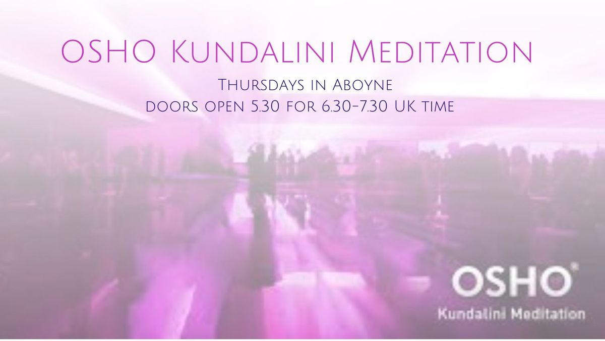 OSHO Kundalini Meditation \u00a9 Thursdays