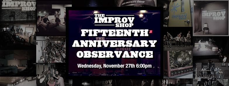 The Improv Shop's 15th Anniversary Observance and Thanksgiving Potluck