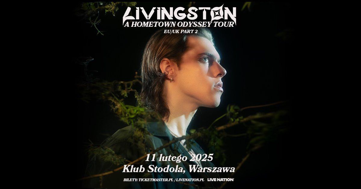 Livingston - A Hometown Odyssey Tour - Official Event, 11.02.2025, Klub Stodo\u0142a, Warszawa