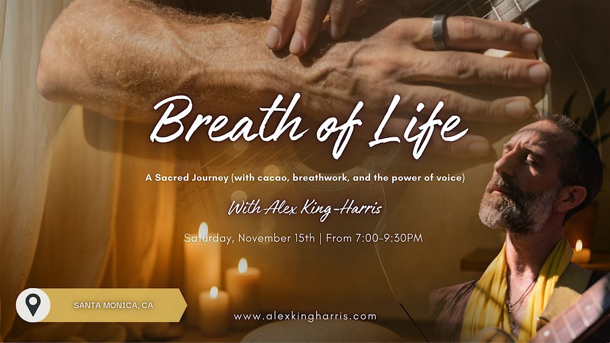Breath of Life: Sacred Journey (w\/ cacao, breathwork & the power of voice)