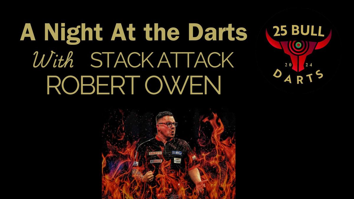 A Night at the Darts with Stack Attack, Robert Owen