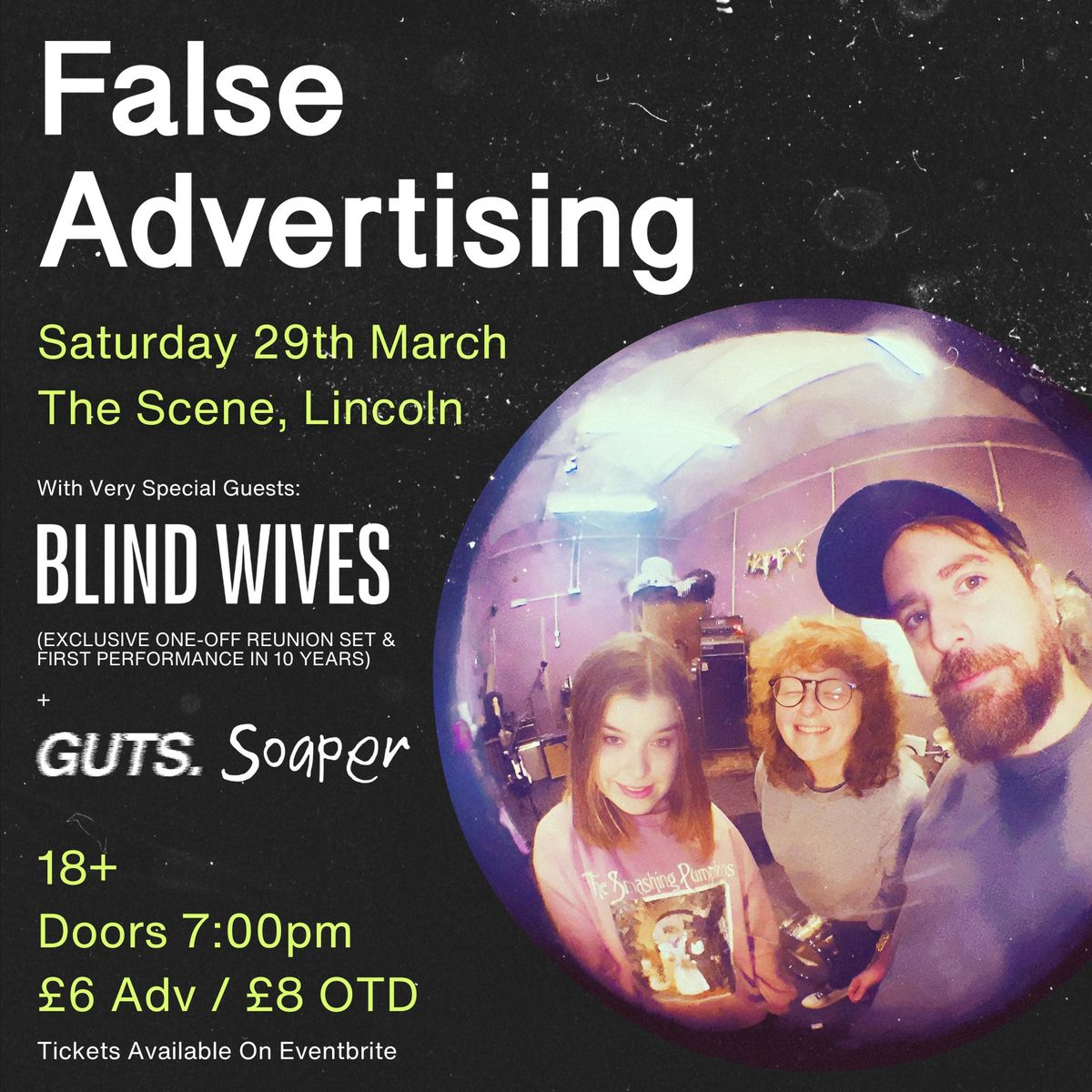 False Advertising + Blind Wives, GUTS. & Soaper at The Scene, Lincoln