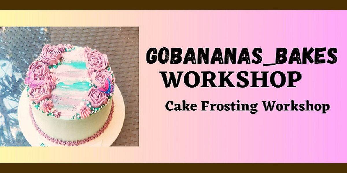 Cake Frosting Workshop