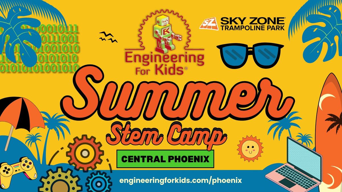Engineering for Kids Summer STEM Camp at Sky Zone Central Phoenix