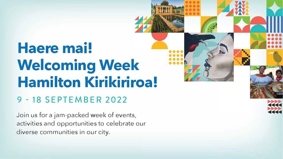 Welcoming Week Hamilton Kirikiriroa 2022 Hamilton 9 September To 18 September 