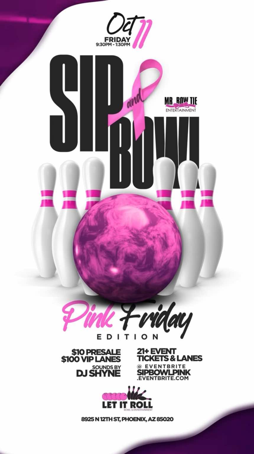 Sip & Bowl - PINK FRIDAY Edition 