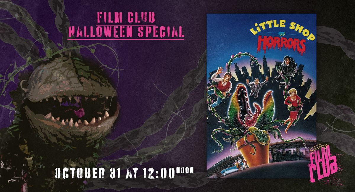 Savoy Film Club Halloween Special: Little Shop of Horrors (OV)