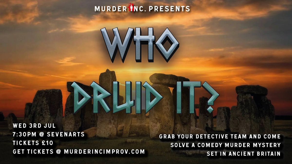 Murder Inc Presents: Who Druid It?