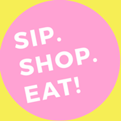 Sip Shop Eat