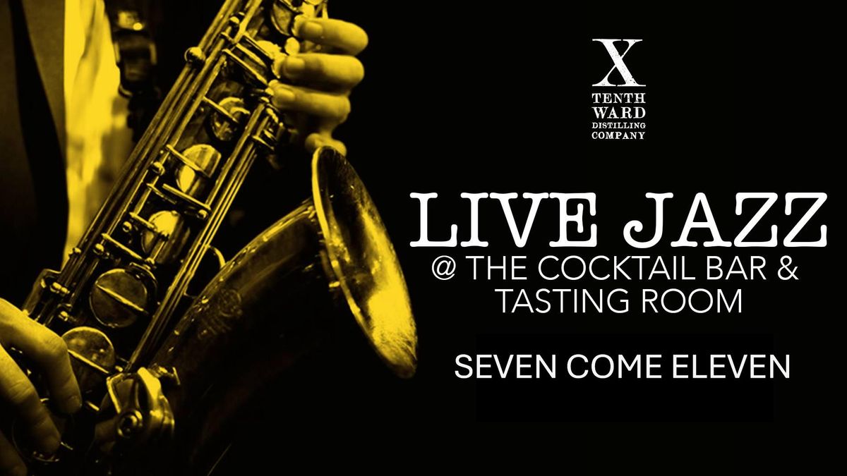 Live Jazz at the Cocktail Bar with Seven Come Eleven