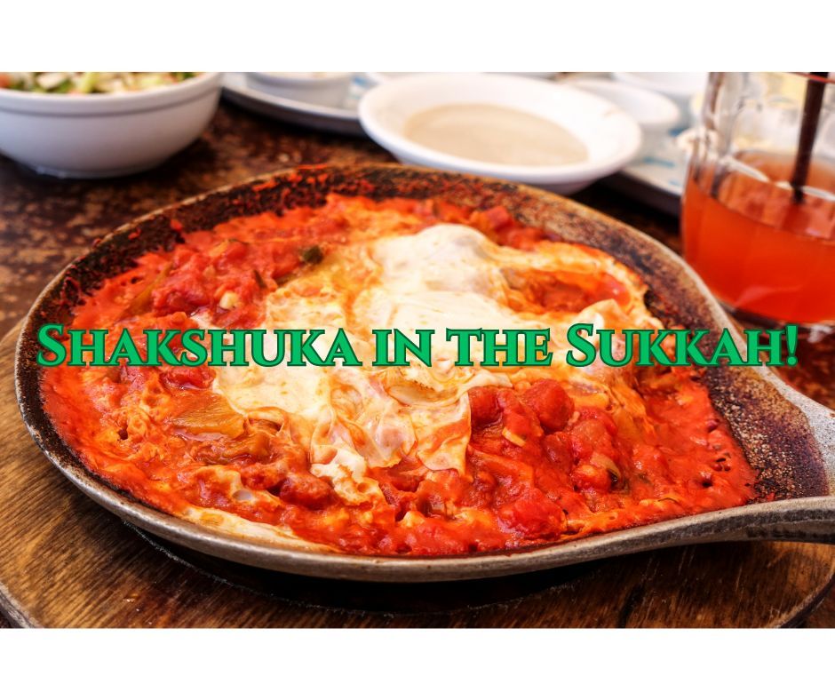 Shakshuka in the Sukkah!