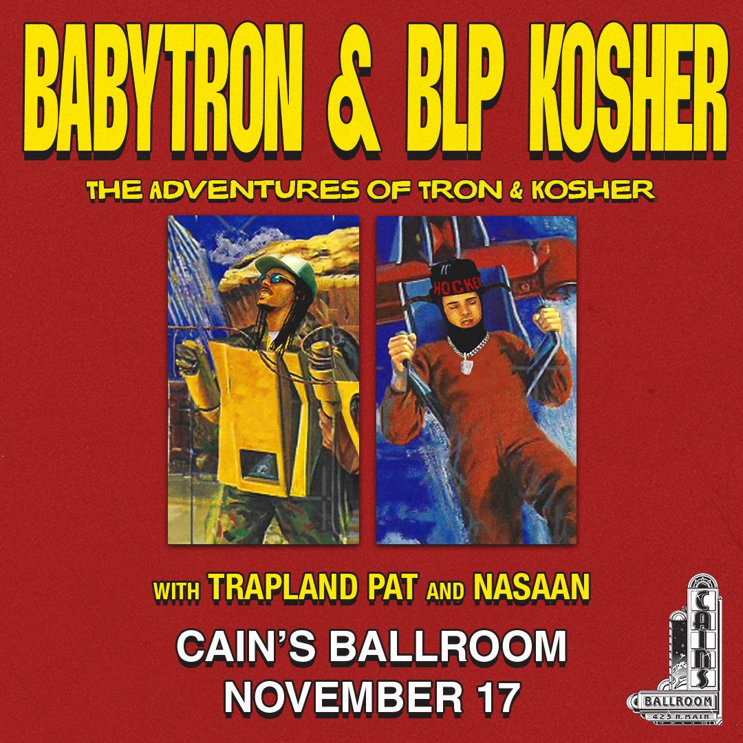 Babytron and BLP Kosher at Cains Ballroom