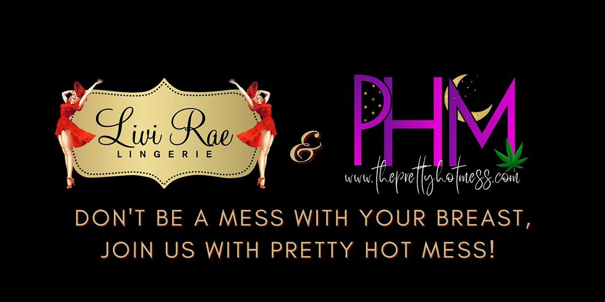 Pretty Hot Mess X LiviRae Lingerie Fit Event