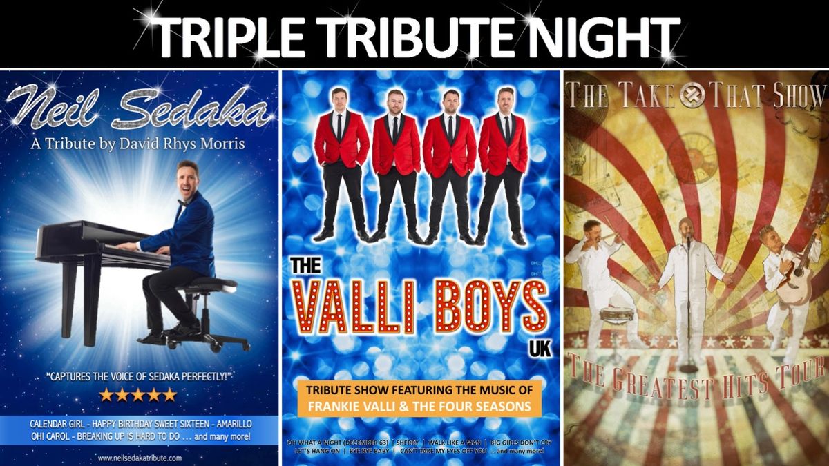 Triple Tribute Night (The Valli Boys, Take That, Neil Sedaka)