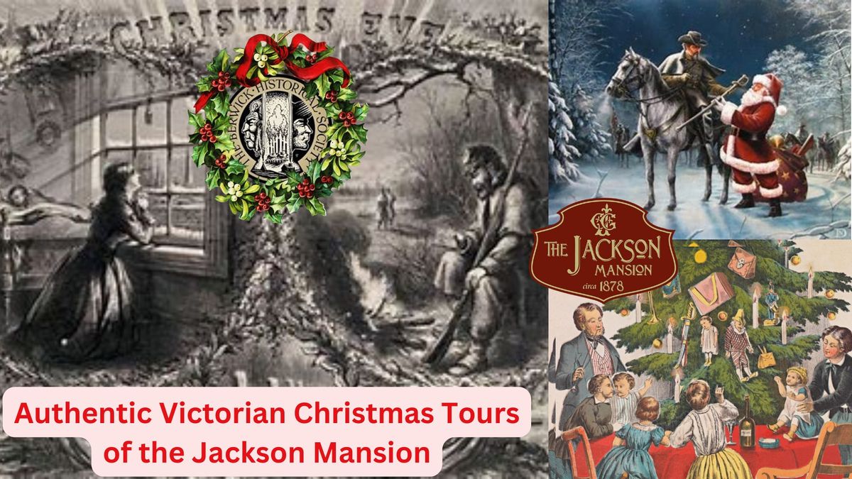 Authentic Victorian Civil War Christmas Tours of the Jackson Mansion