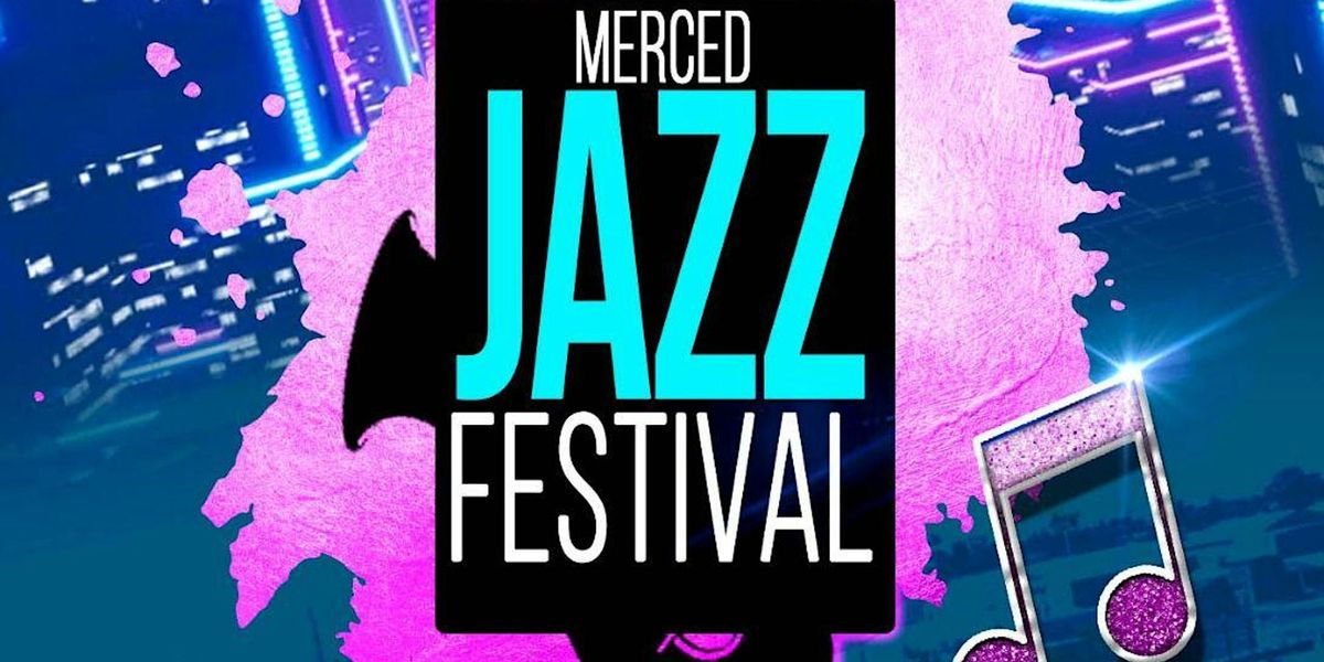 Merced Jazz Festival